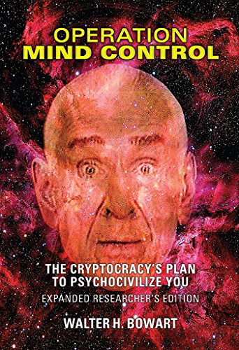 Operation Mind Control by Walter H. Bowart